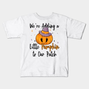 We're Adding Little Pumpkin to Our Patch, Halloween Pregnancy Announcement Kids T-Shirt